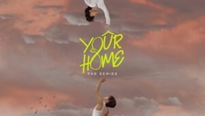 Your Home: Season 1 Full Episode 8 – Finale