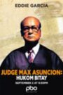 Hukom Bitay: Judge Max Asuncion