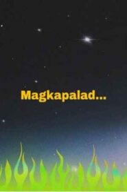 Magkapalad…