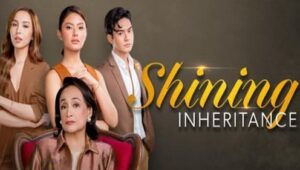 Shining Inheritance: Season 1 Full Episode 1