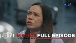 Lilet Matias: Attorney-at-Law: Season 1 Full Episode 133