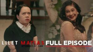 Lilet Matias: Attorney-at-Law: Season 1 Full Episode 157