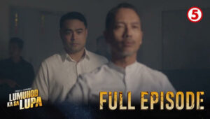 Lumuhod Ka Sa Lupa: Season 2 Full Episode 122