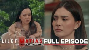 Lilet Matias: Attorney-at-Law: Season 1 Full Episode 207