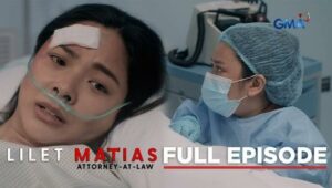 Lilet Matias: Attorney-at-Law: Season 1 Full Episode 229